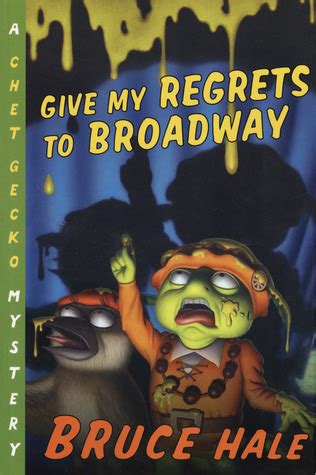 Give My Regrets to Broadway A Chet Gecko Mystery Kindle Editon