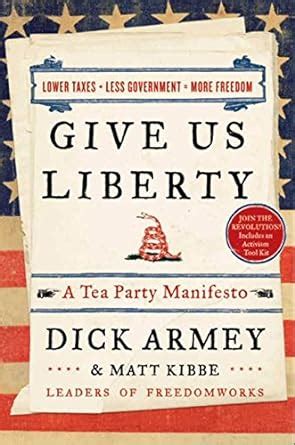 Give Us Liberty A Tea Party Manifesto Doc