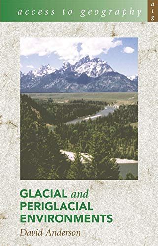 Glacial and Periglacial Environments Access to Geography Epub