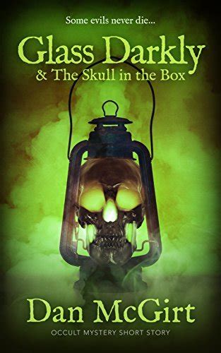 Glass Darkly and The Skull in the Box Reader