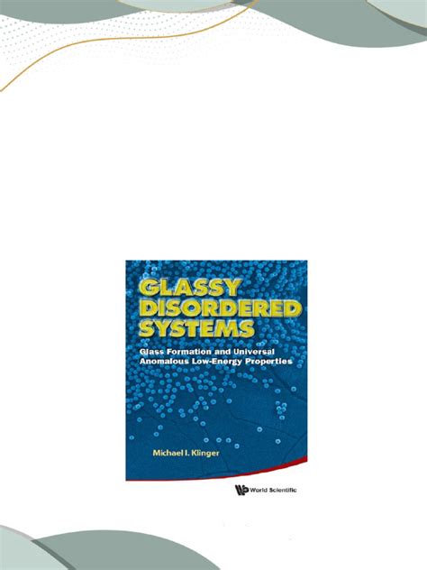 Glassy Disordered Systems Glass Formation and Universal Anomalous Low-Energy Properties Epub