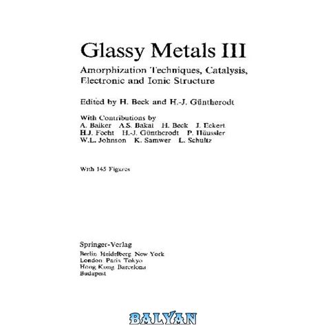 Glassy Metals III Amorphization Techniques Reader