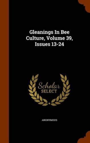 Gleanings in Bee Culture Volume 45 Doc