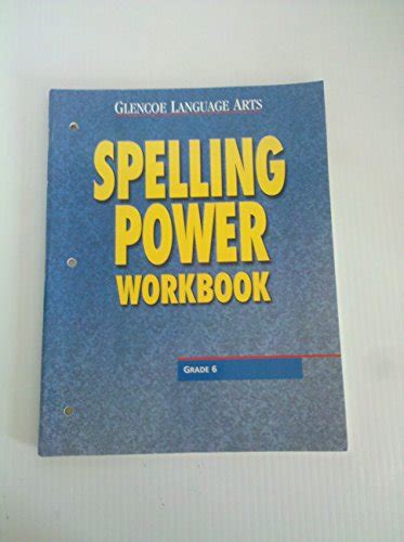 Glencoe Language Arts Spelling Power Workbook Grade 6 2nd Edition Doc