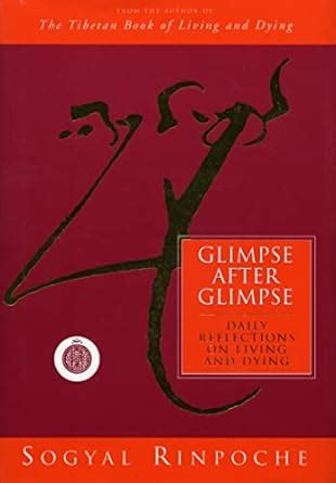 Glimpse After Glimpse Daily Reflections on Living and Dying Doc