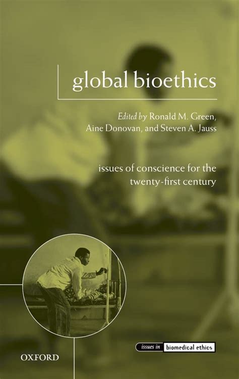 Global Bioethics Issues of Conscience for the Twenty-First Century Issues in Biomedical Ethics Kindle Editon