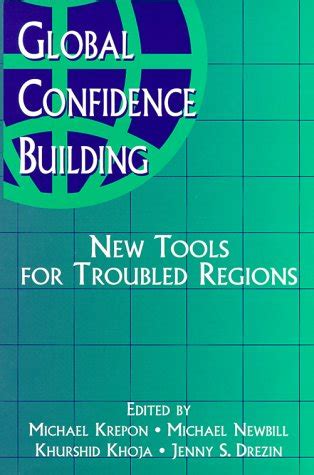 Global Confidence Building New Tools for Troubled Regions Epub