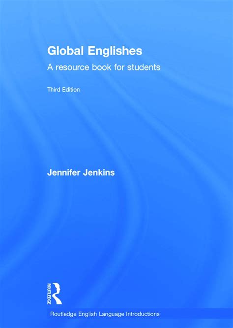 Global Englishes A Resource Book for Students Routledge English Language Introductions Reader