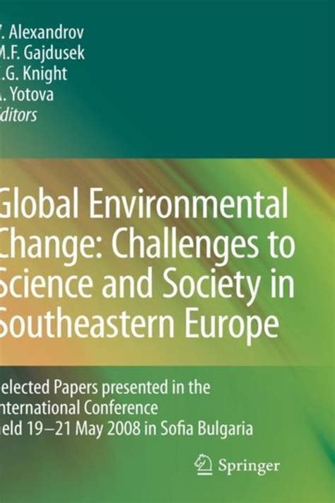 Global Environmental Change : Challenges to Science and Society in Southeastern Europe Selected Pape PDF