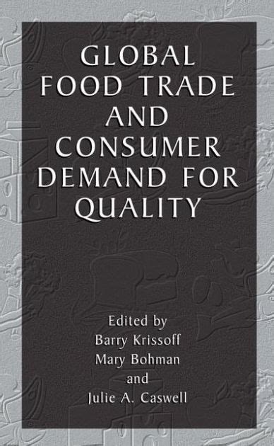 Global Food Trade and Consumer Demand for Quality 1st Edition Reader