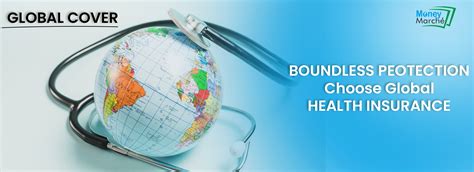 Global Health Insurance: Your Passport to Comprehensive Medical Coverage