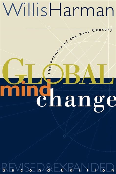 Global Mind Change The Promise of the 21st Century PDF
