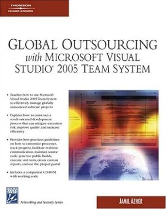 Global Outsourcing with Microsoft Visual Studio 2005 Team System Kindle Editon