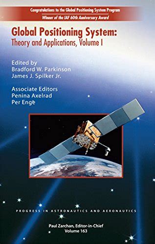 Global Positioning System: Theory & Applications Kindle Editon