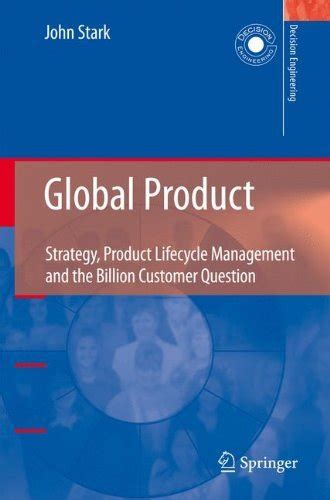 Global Product Strategy, Product Lifecycle Management and the Billion Customer Question 1st Edition PDF