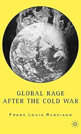 Global Rage after the Cold War Kindle Editon