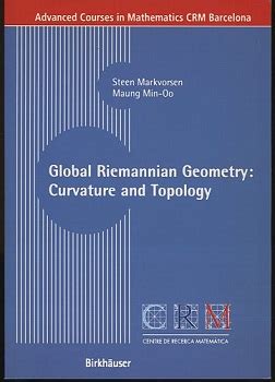 Global Riemannian Geometry Curvature and Topology 1st Edition Doc