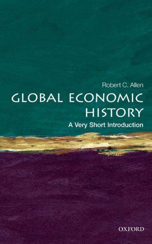 Global.Economic.History.A.Very.Short.Introduction.Very.Short.Introductions PDF