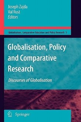 Globalisation, Policy and Comparative Research Discourses of Globalisation 1st Edition Kindle Editon