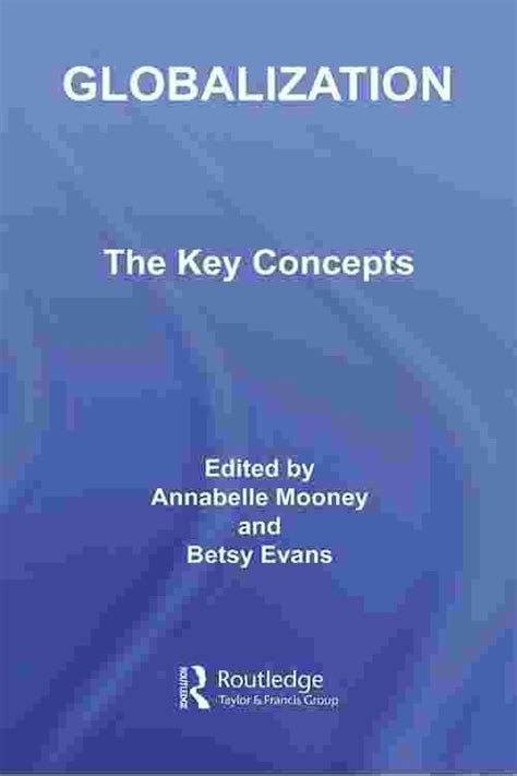 Globalisation: The Key Concept (Routledge Key Guides) Doc