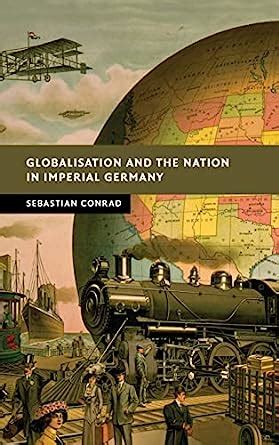 Globalisation and the Nation in Imperial Germany Doc