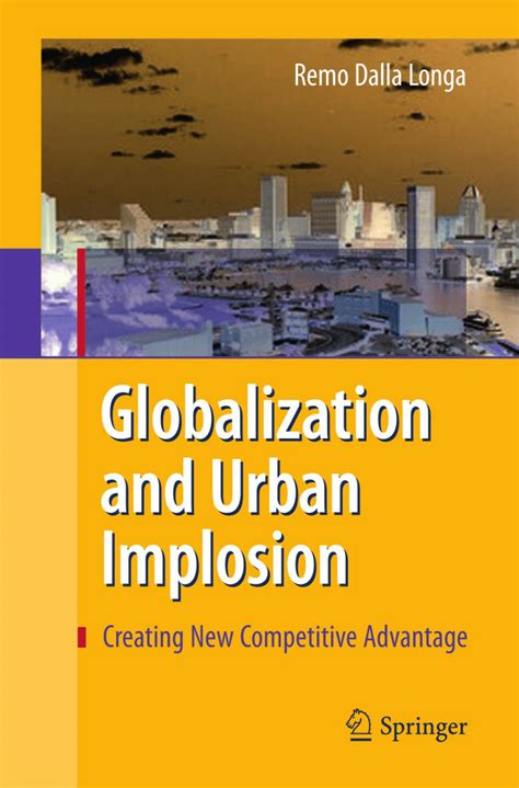Globalization and Urban Implosion Creating New Competitive Advantage Reader