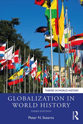 Globalization in World History Themes in World History Reader