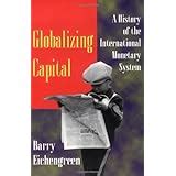 Globalizing Capital A History of the International Monetary System IMF Reader