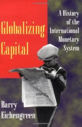 Globalizing Capital A History of the International Monetary System IMF PDF