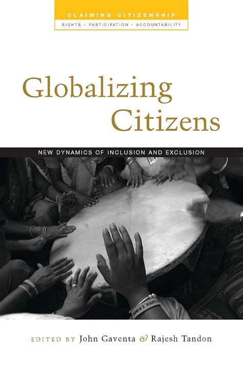 Globalizing Citizens New Dynamics of Inclusion and Exclusion Doc