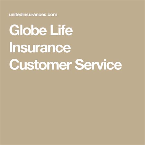 Globe Life Insurance Customer Service: Get Answers and Top-Notch Support