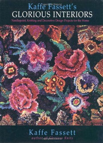 Glorious Interiors Needlepoint Knitting and Decorative Design Projects for Your Home Kindle Editon