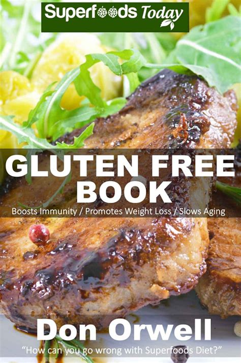 Gluten Free Book 180 Recipes of Quick and Easy Low Fat Diet Gluten Free Diet Wheat Free Diet Whole Foods Cooking Low Carb Cooking Weight weight loss plan for women Volume 74 PDF