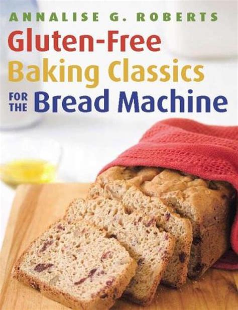 Gluten-Free Baking Classics for the Bread Machine Doc