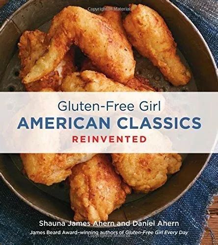 Gluten-Free Girl American Classics Reinvented Reader