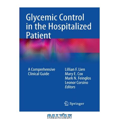 Glycemic Control in the Hospitalized Patient A Comprehensive Clinical Guide Reader