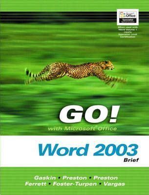 Go With Microsoft Office Word 2003 Brief and Go Student CD Go Series Doc