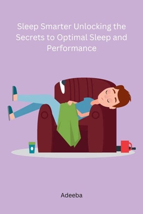 Go to Bed Smarter: Unlocking the Secrets of Sleep for Optimal Well-being