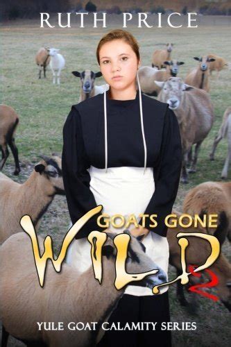 Goats Gone Wild Lancaster County Yule Goat Calamity Volume 2 PDF