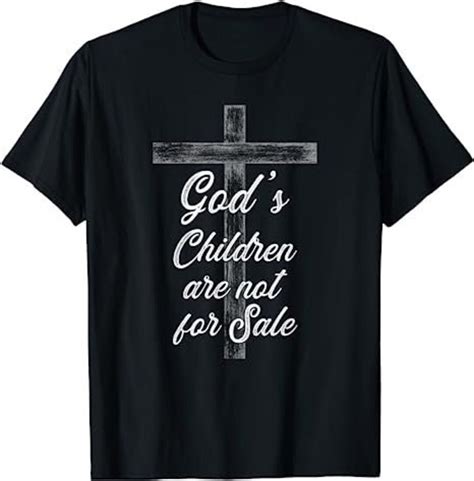 God's Children Are Not for Sale Shirt: A Symbol of Hope and Protection for Children at Risk