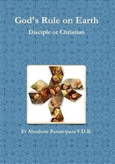 God's Rule on Earth Disciple or Christian : Membership in Kingd Reader