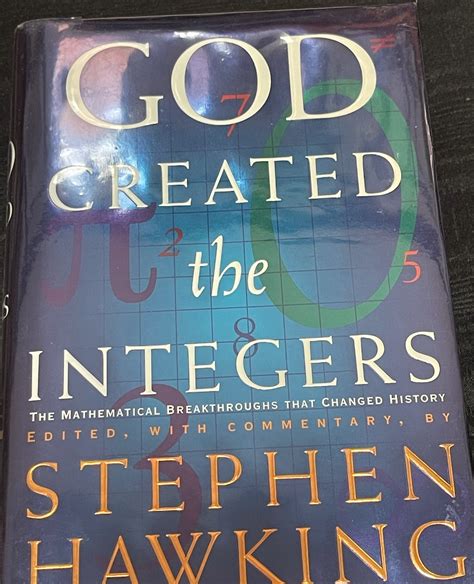 God Created the Integers The Mathematical Breakthroughs That Changed History Reader