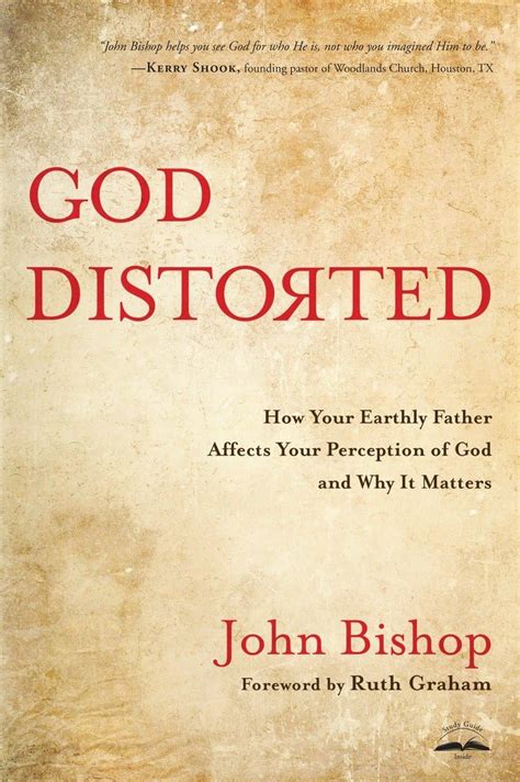 God Distorted How Your Earthly Father Affects Your Perception of God and Why It Matters Ebook Epub