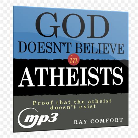 God Doesn t Believe In Atheists Proof That The Athiest Doesn t Exist Doc