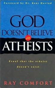 God Doesnt Believe in Atheists: Proof That the Atheist Doesnt Exist Doc