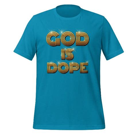 God Is Dope T-Shirt: A Holy Grail for Fashion-Forward Believers