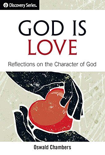 God Is Love Discovery Series Reflections on the Character of God Doc