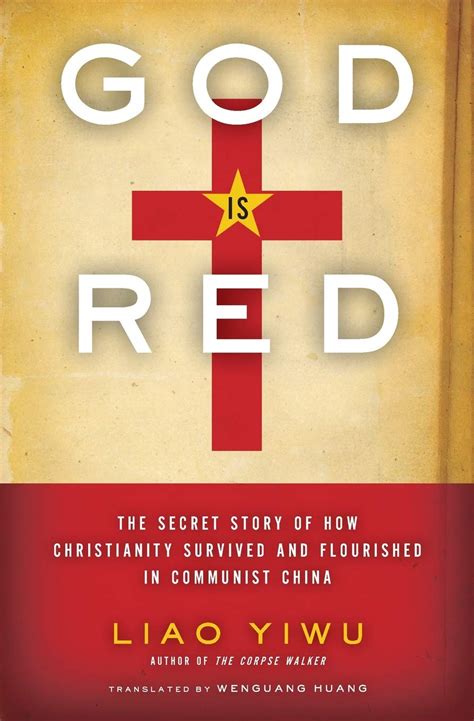 God Is Red The Secret Story of How Christianity Survived and Flourished in Communist China Doc