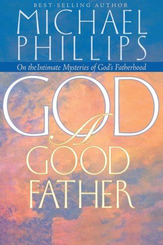 God a Good Father On the Intimate Mysteris of God s Fatherhood PDF