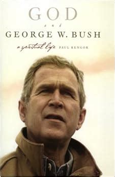 God and George W Bush A Spiritual Life Kindle Editon